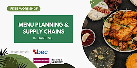 Menu Planning and Supply Chains in Barking