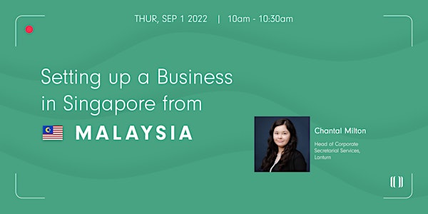 Live webinar: Setting up a business in Singapore from Malaysia