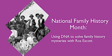 Using DNA to solve family history mysteries with Ros Escott