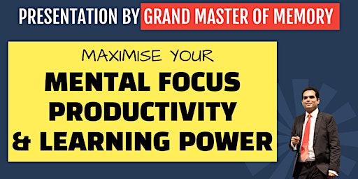 Maximise Your Focus, Productivity & Learning Power