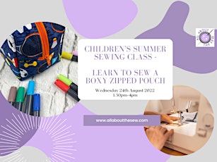 Children’s sewing class – Learn to sew a boxy zipped pouch