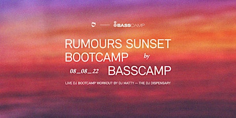 Rumours Sunset Bootcamp by BASSCAMP