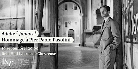 Adulte ? Jamais ! Hommage à Pier Paolo Pasolini