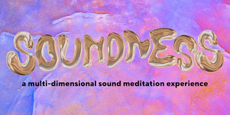 A MULTI-DIMENSIONAL SOUND MEDITATION EXPERIENCE