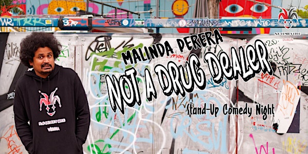 Not A Drug Dealer - Stand Up Comedy Show ft. Malinda Perera