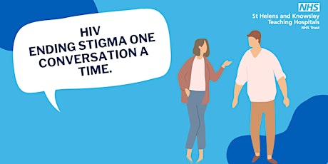 HIV Awareness- Ending Stigma one conversation at a time.