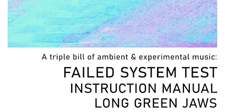 Sound Thought: Failed System Test, Instruction Manual, Long Green Jaws