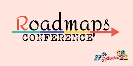 Roadmaps conference 2022