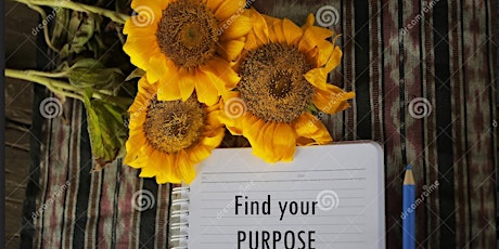 Discovering your Sense of Purpose WEBINAR (morning)