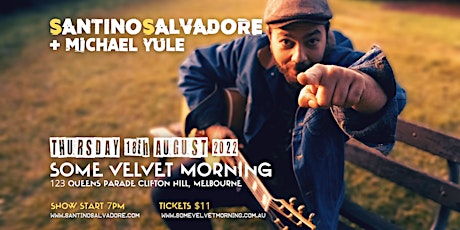 Santino Salvadore  + Michael Yule @ Some Velvet Morning (Melbourne)