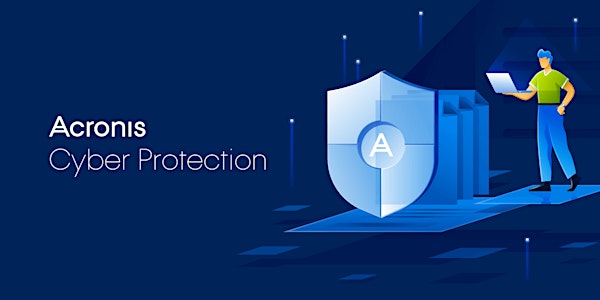 Acronis Cyber Protection Nuovo approccio alla Cybersecurity