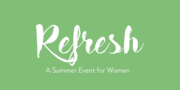 Refresh - an evening set aside with you in mind!