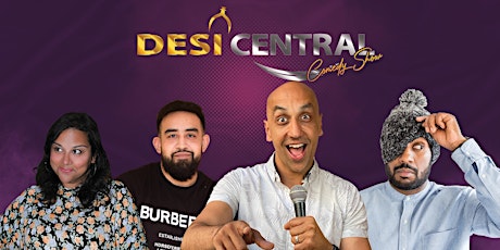Desi Central Comedy Show - Holborn