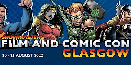 Film & Comic Con Glasgow 2022 (Postponed from 2020