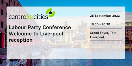 Labour Party Conference - Welcome to Liverpool Reception