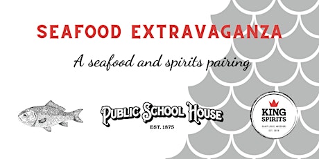 Seafood Extravaganza | A King Spirits Tasting + 5 Course Dinner