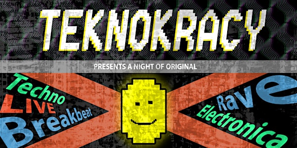 Teknokracy Original Techno Night