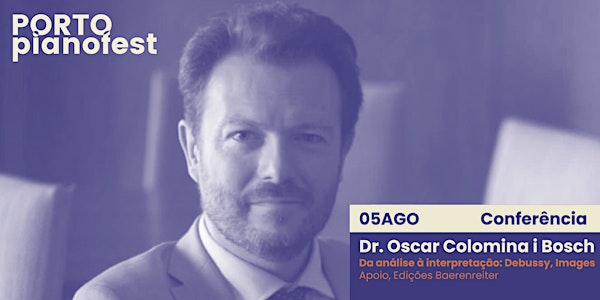 Conferência com Dr. Oscar Colomina I Bosch: From Analysis to Interpretation