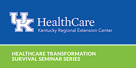 2017 Healthcare Transformation Survival Seminar Series primary image