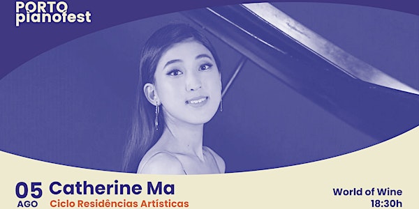 Catherine Ma,  pianist—LIVESTREAM from Porto Pianofest