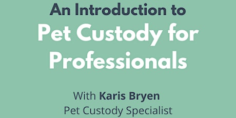 Introduction to Pet Custody with Karis Bryen primary image