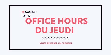 SoGal  Paris: Office Hours du jeudi