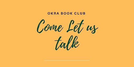OKRA  BOOK CLUB  WORKSHOP