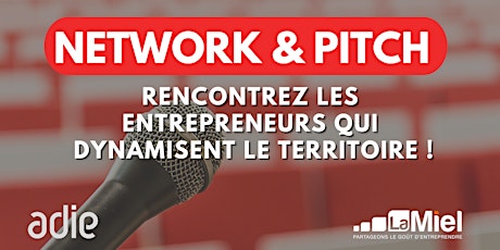 Network & Pitch : Rencontrez les entrepreneurs qui dynamisent le territoire