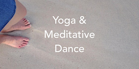 Yoga & Meditative Dance