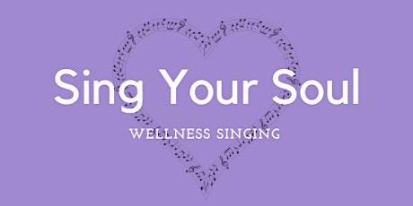 Sing Your Soul , Wellness Singing for women