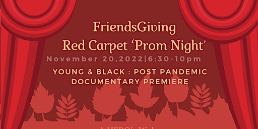 FriendsGiving: Prom Night & Film Premiere