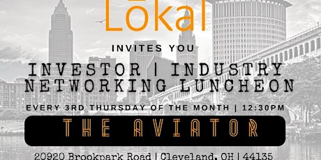 Investor | Industry Networking Luncheon hosted by Lokal Real Estate