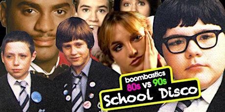 Boombastic's  80s/90s School Disco -  Smash Hits and Guilty Pleasures!
