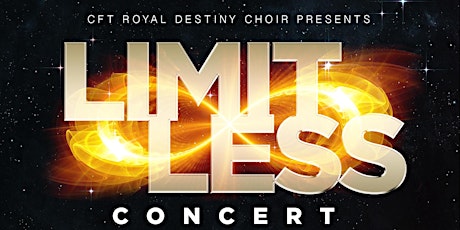 CFT Royal Destiny Choir Presents: LIMITLESS CONCERT primary image