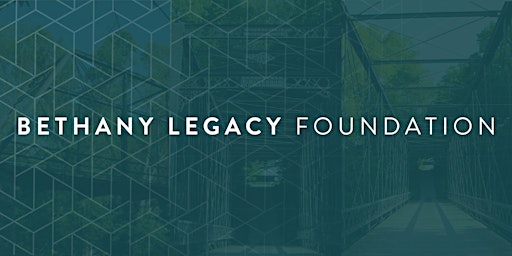 Bethany Legacy Foundation Meet & Greet