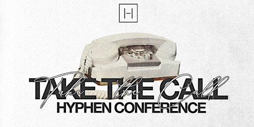Hyphen Conference 2022: "Take the Call"