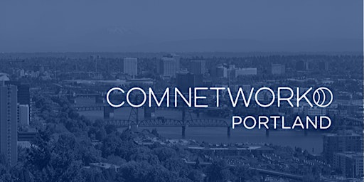 Rescheduled: ComNetPDX Happy Hour (in-person!)
