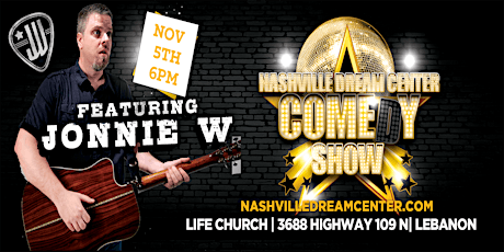 Nashville Dream Center Comedy Show Fundraiser With Jonnie W.