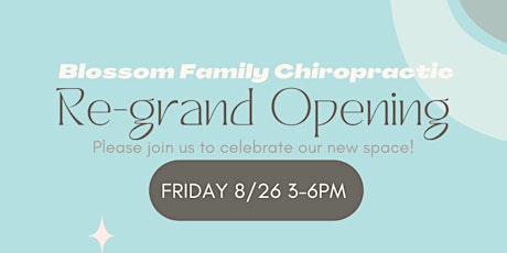Blossom Family Chiropractic Re-Grand Opening Party