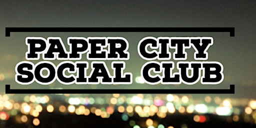 Paper City Social Club Monthly Events
