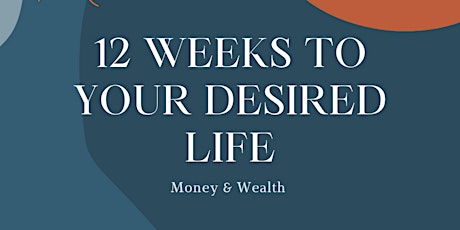 12 Weeks to your desired life; Money Edition