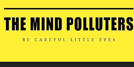 The Mind Polluters Documentary Showing
