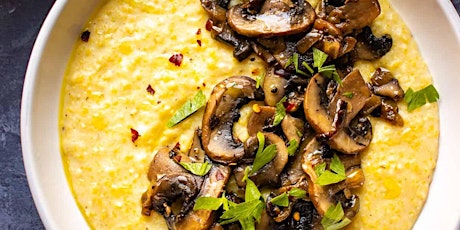 UBS-In Person Class: Garlic Wild Mushrooms with Cheese Polenta