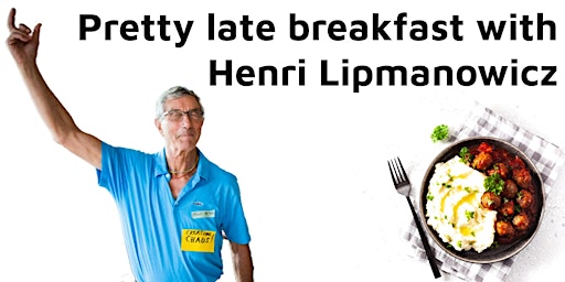 Pretty late breakfast with Henri Lipmanowicz
