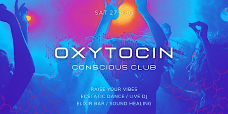 OXYTOCIN - Conscious Club Sydney