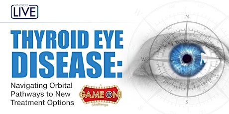 Thyroid Eye Disease: Navigating Orbital Pathways to New Treatment...