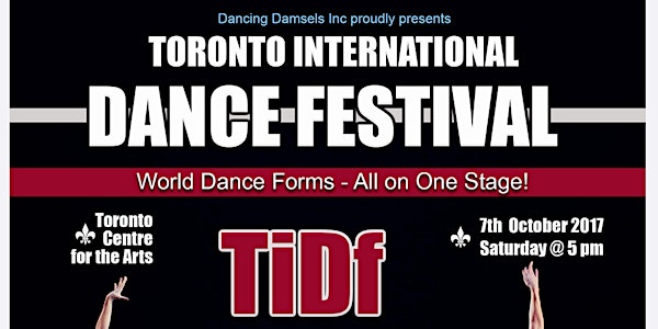 TORONTO INTERNATIONAL DANCE FESTIVAL - TIDF 2017