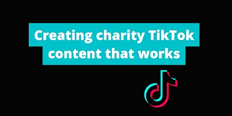 Creating charity TikTok content that works