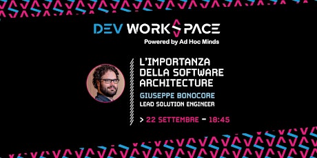 L’importanza della Software Architecture・Dev WorkSpace Meetup