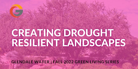 Creating Drought Resilient Landscapes (Zoom)
